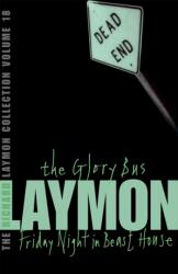 The Richard Laymon Collection Volume 18: The Glory Bus & Friday Night in Beast House (ISBN: 9780755331864)