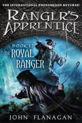The Royal Ranger - John Flanagan (ISBN: 9780399163609)