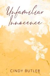 Unfamiliar Innocence (ISBN: 9781977238986)