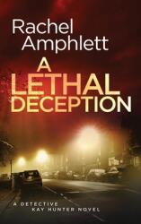 A Lethal Deception: A Detective Kay Hunter crime thriller (ISBN: 9781913498832)