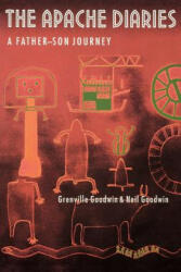 Apache Diaries - Grenville Goodwin, Neil Goodwin (ISBN: 9780803271029)