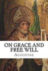 On Grace and Free Will - St Augustine (ISBN: 9781631740114)