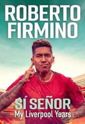 SI SENOR: My Liverpool Years - THE LONG-AWAITED MEMOIR FROM A LIVERPOOL LEGEND (2023)
