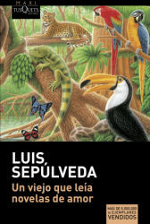 Un viejo que leía novelas de amor - LUIS SEPULVEDA (2022)