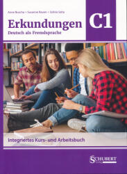 Erkundungen Deutsch als Fremdsprache C1: Integriertes Kurs- und Arbeitsbuch (2023)