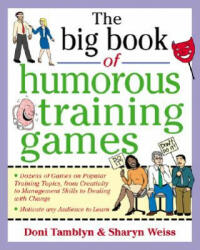 Big Book of Humorous Training Games - Doni Tamblyn, Sharyn Weiss (2000)