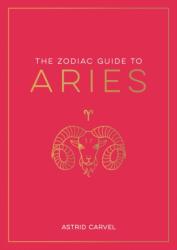 Zodiac Guide to Aries - Astrid Carvel (2023)