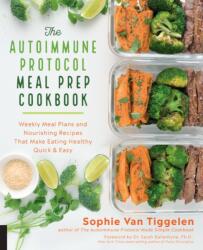 The Autoimmune Protocol Meal Prep Cookbook (ISBN: 9781592338993)
