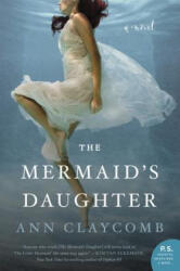 Mermaid's Daughter - Ann Claycomb (ISBN: 9780062560681)