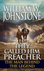 They Called Him Preacher: The Man Behind the Legend (ISBN: 9780786043217)