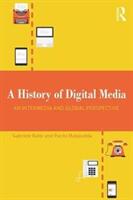 A History of Digital Media: An Intermedia and Global Perspective (ISBN: 9781138630222)
