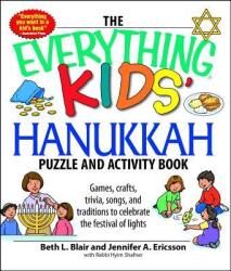 The Everything Kids' Hanukkah Puzzle Activity Book: Games, Crafts, Trivia, Songs, and Traditions to Celebrate the Festival of Lights! (ISBN: 9781598697889)