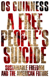 A Free People's Suicide: Sustainable Freedom and the American Future (ISBN: 9780830834655)