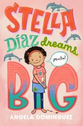 Stella Diaz Dreams Big (ISBN: 9781250763082)