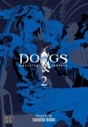 Dogs, Vol. 2 - Shirow Miwa (ISBN: 9781421527048)