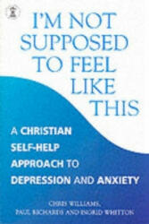 I'm Not Supposed to Feel Like This - Chris Williams (ISBN: 9780340786390)