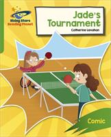 Reading Planet: Rocket Phonics - Target Practice - Jade's Tournament - Green (ISBN: 9781398326163)