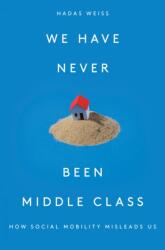 We Have Never Been Middle Class (ISBN: 9781788733915)