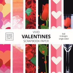 Vivid Valentine Scrapbook Paper: 8x8 Cute Designer Patterns for Decorative Art DIY Projects Homemade Crafts Cool Art Ideas (ISBN: 9781953987037)
