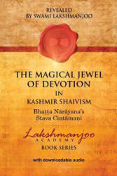 Magical Jewel of Devotion in Kashmir Shaivism - Swami Lakshmanjoo (ISBN: 9781947241053)