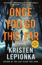 Once You Go This Far: A Mystery (ISBN: 9781250796677)
