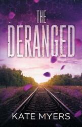 The Deranged: A Young Adult Dystopian Romance - Book One (ISBN: 9781733232210)