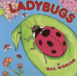 Ladybugs - Gail Gibbons (ISBN: 9780823427604)