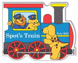 Spot's Train - Eric Hill (ISBN: 9780241519608)