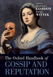 The Oxford Handbook of Gossip and Reputation (ISBN: 9780190494087)