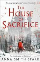 House of Sacrifice - Anna Smith Spark (2020)