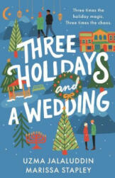 Three Holidays and a Wedding - Uzma Jalaluddin, Marissa Stapley (2023)