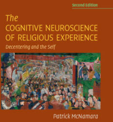 Cognitive Neuroscience of Religious Experience - Patrick McNamara (2022)