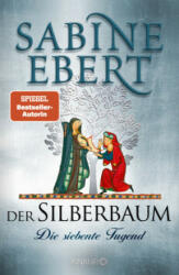 Der Silberbaum. Die siebente Tugend - Sabine Ebert (2023)