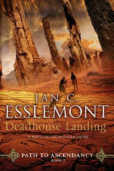 DEADHOUSE LANDING - Ian C. Esslemont (2017)
