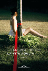 vita adulta - Andrea Inglese (2021)