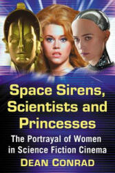 Space Sirens, Scientists and Princesses - Dean Conrad (2018)