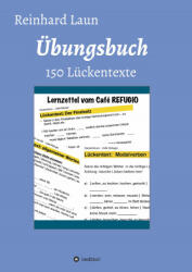 Übungsbuch - 150 Lückentexte - Reinhard Laun (ISBN: 9783347104822)