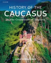 History of the Caucasus (ISBN: 9781788310079)