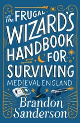 Frugal Wizard's Handbook for Surviving Medieval England (ISBN: 9781250899682)