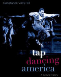 Tap Dancing America - Constance Valis Hill (ISBN: 9780190225384)