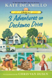 3 Adventures on Deckawoo Drive: 3 Books in 1 - Kate DiCamillo, Chris Van Dusen (ISBN: 9781536208641)