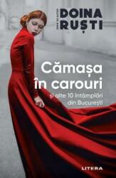 Camasa in carouri si alte 10 intamplari din Bucuresti - Doina Rusti (ISBN: 9786063395208)