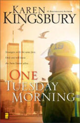 One Tuesday Morning - Karen Kingsbury (ISBN: 9780310247524)