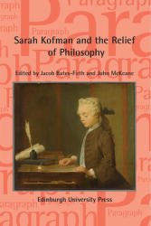 Sarah Kofman and the Relief of Philosophy: Paragraph Volume 44 Issue 1 (ISBN: 9781474484503)