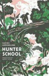 Hunter School - SAKINU AHRONGLONG (ISBN: 9781999791285)