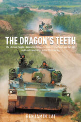 The Dragon's Teeth: The Chinese People's Liberation Army--Its History Traditions and Air Sea and Land Capabilities in the 21st Century (ISBN: 9781636240572)
