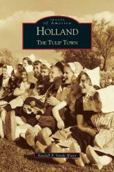 Holland: The Tulip Town (ISBN: 9781531613655)