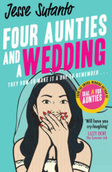 Four Aunties and a Wedding - Jesse Sutanto (ISBN: 9780008445928)