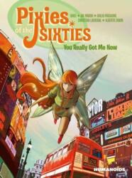 Pixies of the Sixties: You Really Got Me Now (ISBN: 9781643375830)