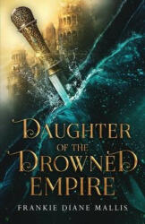 Daughter of the Drowned Empire (ISBN: 9781957014012)